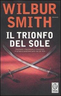 Il trionfo del sole - Wilbur Smith - copertina