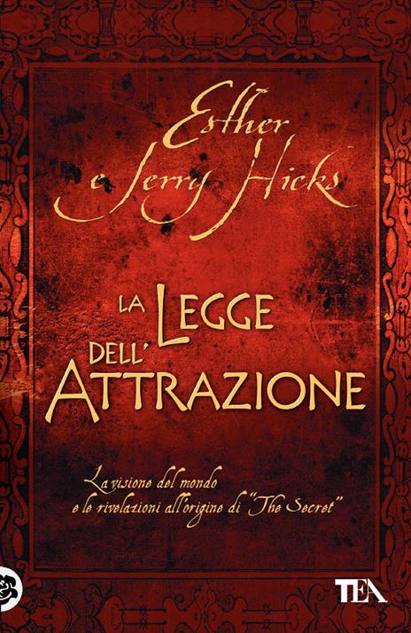 La legge dell'attrazione - Esther Hicks,Jerry Hicks - copertina