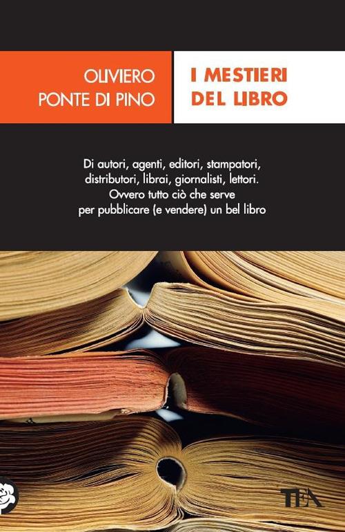 I mestieri del libro. Dall'autore al lettore - Oliviero Ponte Di Pino - copertina