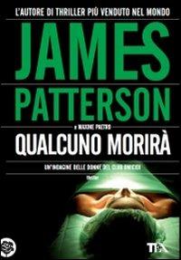 Qualcuno morirà - James Patterson,Maxine Paetro - copertina