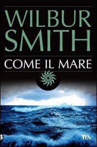 Come il mare - Wilbur Smith - copertina