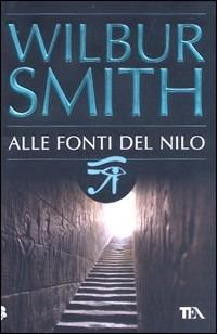 Alle fonti del Nilo - Wilbur Smith - copertina