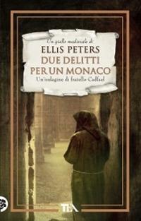 Due delitti per un monaco. Le indagini di fratello Cadfael. Vol. 5 - Ellis Peters - copertina