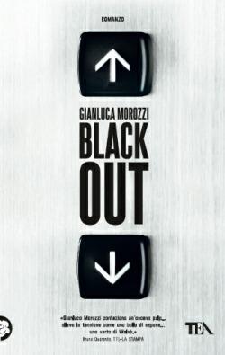Blackout - Gianluca Morozzi - Libro - TEA - Teadue | Feltrinelli