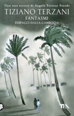 Fantasmi. Dispacci dalla Cambogia - Tiziano Terzani - 2