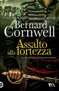 Assalto alla fortezza. Le avventure di Richard Sharpe. Vol. 4 - Bernard  Cornwell - Libro - TEA - Best TEA