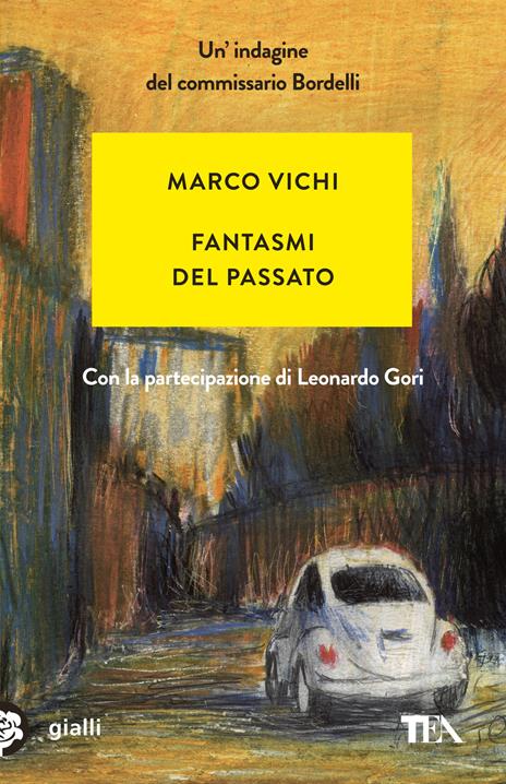 Fantasmi del passato. Un'indagine del commissario Bordelli - Marco Vichi,Leonardo Gori - copertina