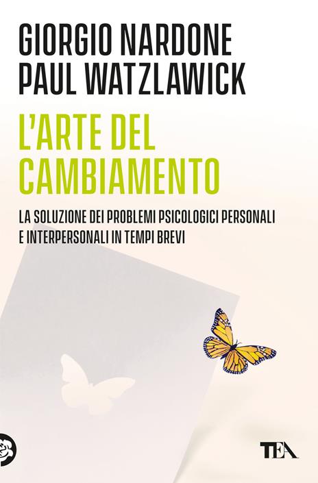 L'arte del cambiamento. La soluzione dei problemi psicologici personali e interpersonali in tempi brevi - Giorgio Nardone,Paul Watzlawick - copertina