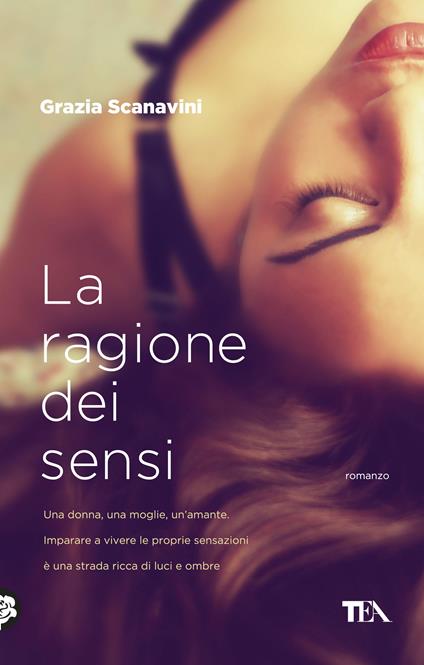 La ragione dei sensi - Grazia Scanavini - ebook