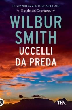 Uccelli da preda - Wilbur Smith - copertina