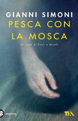 Pesca con la mosca. Un caso di Petri e Miceli - Gianni Simoni - copertina