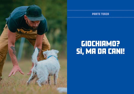 Giochiamo? Il primo manuale sul gioco dal punto di vista del cane - Simone Dalla Valle - 4