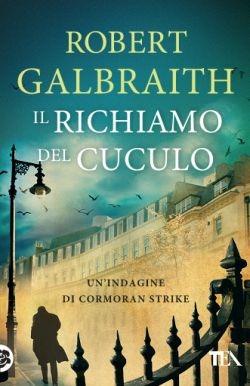 Il richiamo del cuculo. Un’indagine di Cormoran Strike - Robert Galbraith - copertina