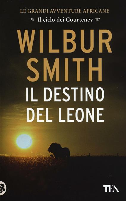 Il destino del leone - Wilbur Smith - copertina