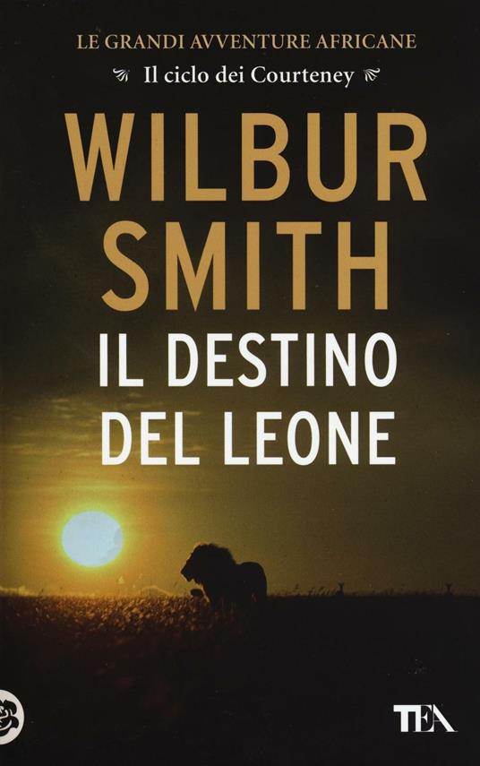 Il destino del leone - Wilbur Smith - copertina