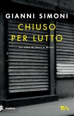 Chiuso per lutto. Un caso di Petri e Miceli - Gianni Simoni - copertina