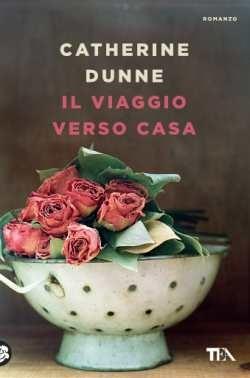 Il viaggio verso casa - Catherine Dunne - copertina