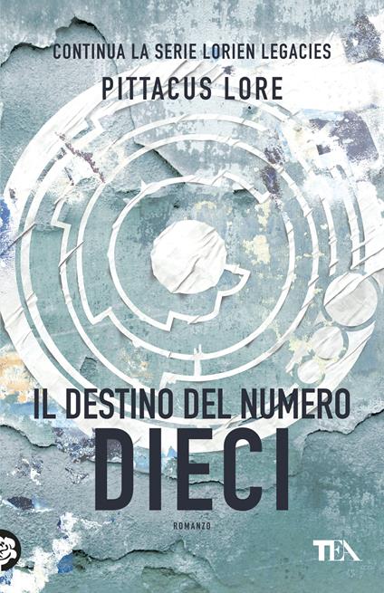 Il destino del numero dieci - Pittacus Lore - copertina