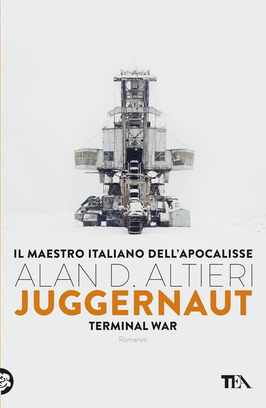 Juggernaut. Terminal war. La guerra conclusiva è cominciata - Alan D. Altieri - copertina