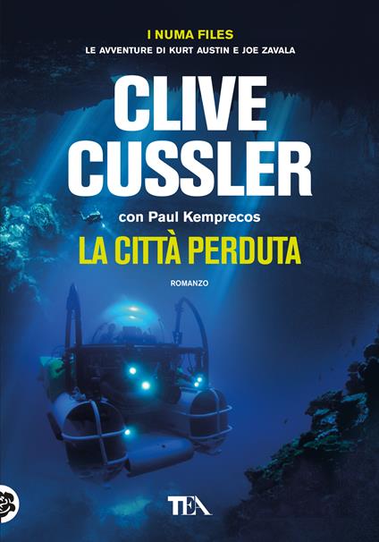 La città perduta. I Numa files. Le avventure di Kurt Austin e Joe Zavala - Clive Cussler,Paul Kemprecos - copertina