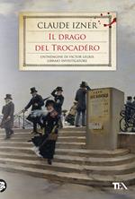 Il drago del Trocadéro. Un'indagine di Victor Legris libraio investigatore