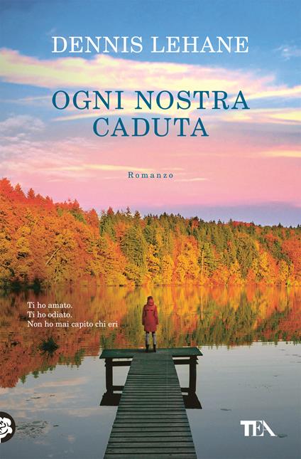 Ogni nostra caduta - Dennis Lehane - copertina