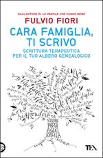 Cara famiglia, ti scrivo. Scrittura terapeutica per il tuo albero genalogico