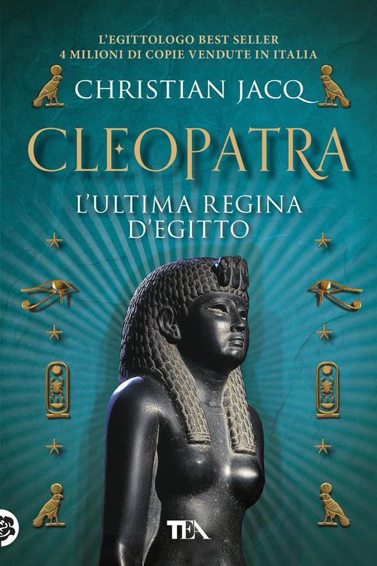 Cleopatra. L'ultima regina d'Egitto - Christian Jacq - copertina