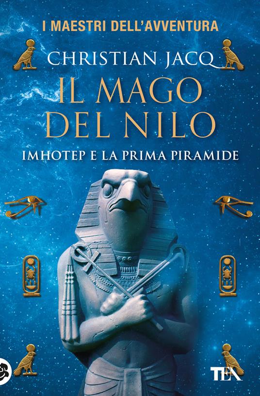 Il mago del Nilo. Imhotep e la prima piramide - Christian Jacq - copertina