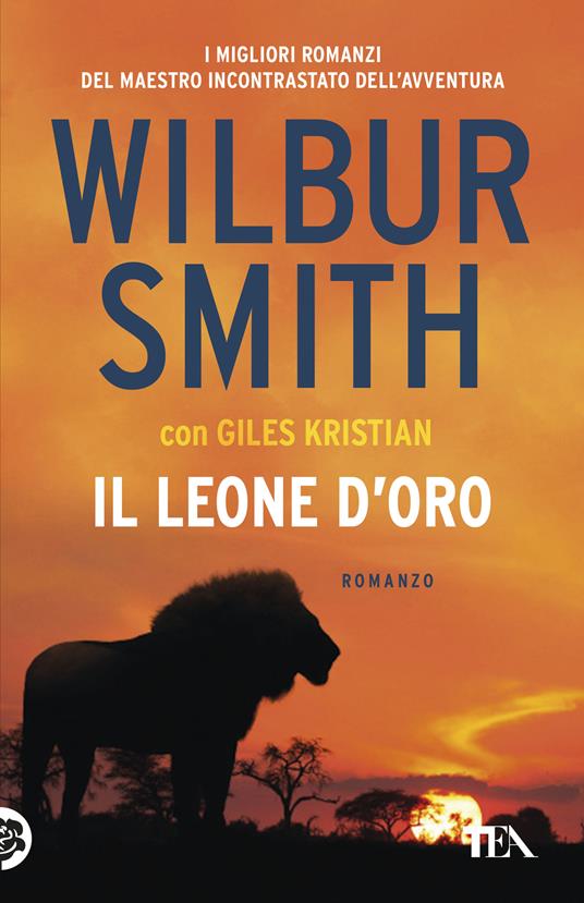 Il leone d'oro - Wilbur Smith,Giles Kristian - copertina