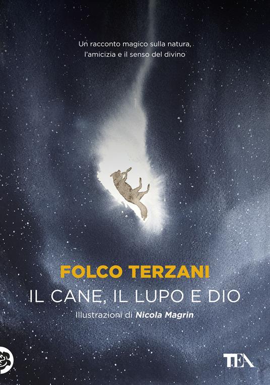 Il cane, il lupo e Dio - Folco Terzani - copertina