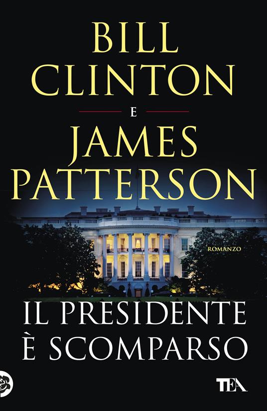 Il presidente è scomparso - Bill Clinton,James Patterson - copertina