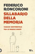 Sillabario della memoria. Viaggio sentimentale tra le parole amate