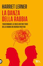 La danza della rabbia. Trasformare la forza distruttrice della rabbia in energia positiva