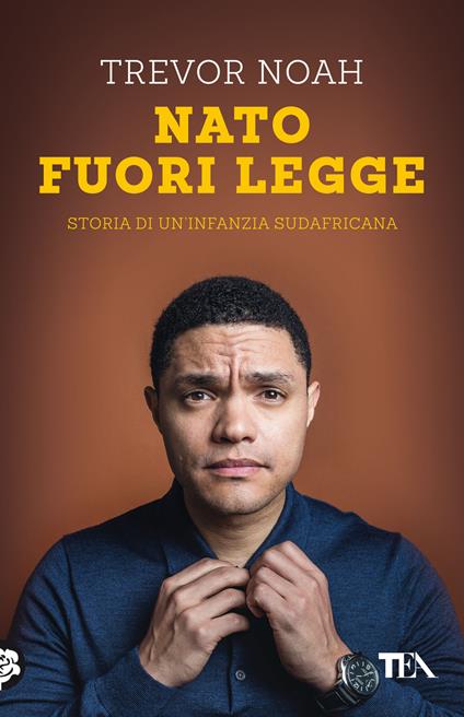 Nato fuori legge. Storia di un'infanzia sudafricana - Trevor Noah - copertina