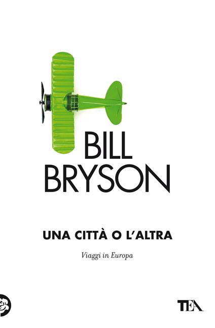 Una città o l'altra. Viaggi in Europa - Bill Bryson - copertina