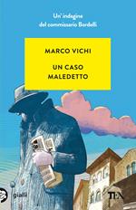 Un caso maledetto. Un'avventura del commissario Bordelli