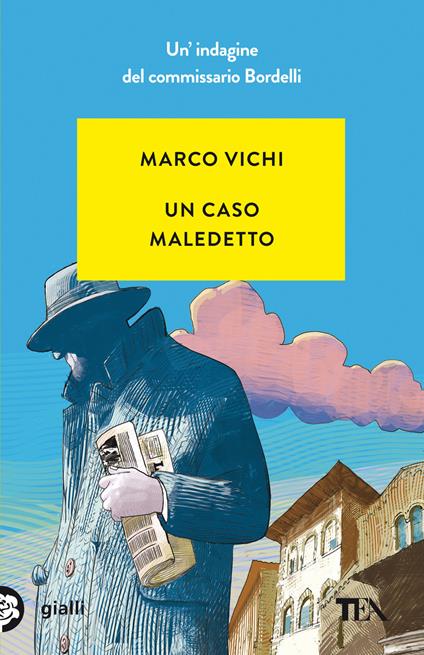 Un caso maledetto. Un'avventura del commissario Bordelli - Marco Vichi - copertina