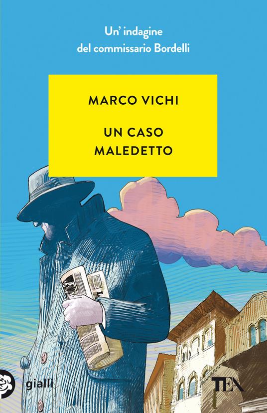 Un caso maledetto. Un'avventura del commissario Bordelli - Marco Vichi - copertina