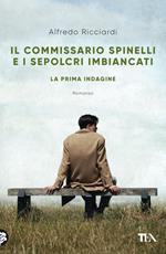 Il commissario Spinelli e i sepolcri imbiancati. La prima indagine