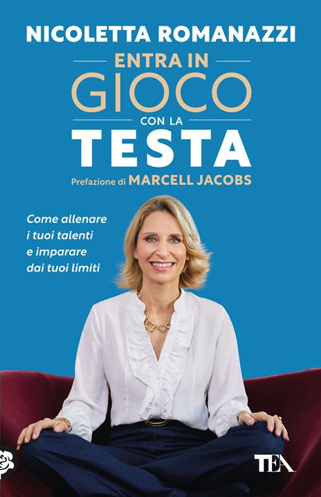 Entra in gioco con la testa. Come allenare i tuoi talenti e imparare dai tuoi limiti - Nicoletta Romanazzi - copertina