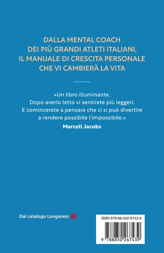 Entra in gioco con la testa. Come allenare i tuoi talenti e imparare dai tuoi limiti - Nicoletta Romanazzi - 4