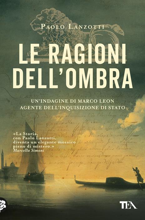 Le ragioni dell'ombra. Venezia 1753. Un'indagine di Marco Leon, agente dell'Inquisizione di Stato - Paolo Lanzotti - copertina