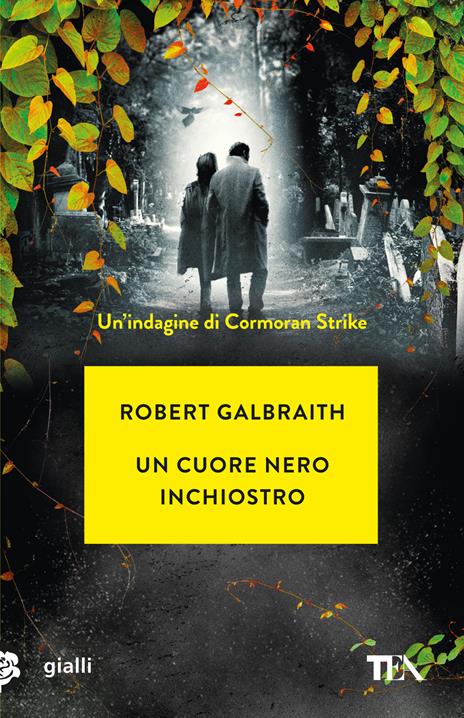 Un cuore nero inchiostro. Un'indagine di Cormoran Strike - Robert Galbraith - copertina