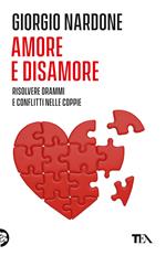 Amore e disamore. Risolvere drammi e conflitti nelle coppie