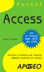 Access. Tecniche e procedure per costruire database funzionali con Access