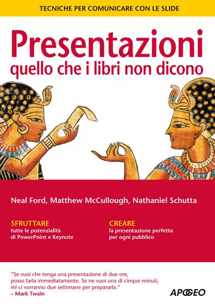 Presentazioni: quello che i libri non dicono. Tecniche per communicare con le slide - Neal Ford,Matthew McCullough,Nathaniel Schutta,A. Rizzon - ebook