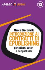 Introduzione ai contratti di epublishing. Per editori, autori e selfpublisher