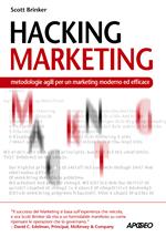 Hacking marketing. Metologie agili per un marketing moderno ed efficace