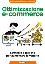 Ottimizzazione e-commerce. Strategie e tattiche per aumentare le vendite